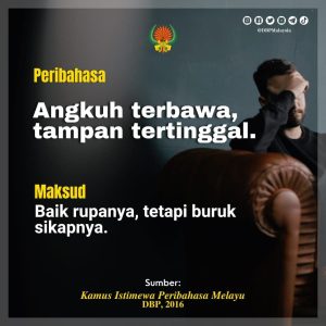 angkuh terbawa tampan tertinggal 021121