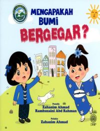 SIRI FENOMENA ALAM: MENGAPAKAH BUMI BERGEGAR?