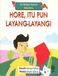 SIRI BELAJAR BAHASA: KATA SERU - HORE, ITU PUN LAYANG-LAYANG!