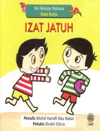 SIRI BELAJAR BAHASA: KATA KERJA - IZAT JATUH
