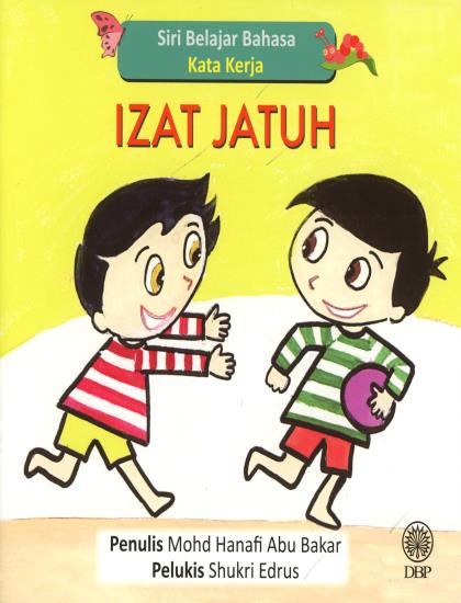 SIRI BELAJAR BAHASA: KATA KERJA - IZAT JATUH