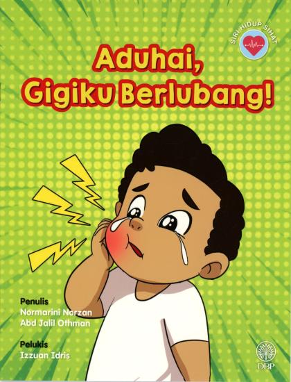 SIRI HIDUP SIHAT: ADUHAI, GIGIKU BERLUBANG!