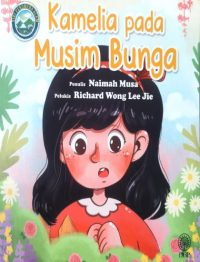 SIRI FENOMENA ALAM: KAMELIA PADA MUSIM BUNGA
