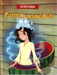 SIRI CERITA DONGENG: PUTERI JUNJUNG BUIH