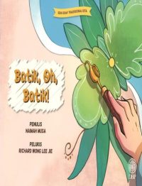 SENI KRAF TRADISIONAL KITA: BATIK, OH, BATIK!