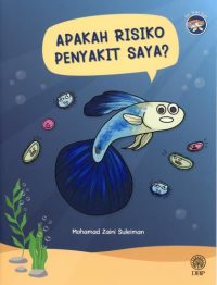 SIRI IKAN GUPI: APAKAH RISIKO PENYAKIT SAYA?