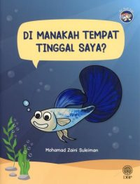 SIRI IKAN GUPI: DI MANAKAH TEMPAT TINGGAL SAYA?