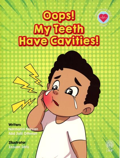 HEALTHY LIFESTYLE SERIES: OOPS! MY TEETH HAVE CAVITIES! - Image 2