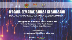 Wacana Semarak Bahasa Kebagsaan Pengucapan Awam