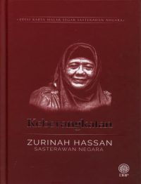 EDISI KARYA MALAR SEGAR SASTERAWAN NEGARA: KEBERANGKATAN (KULIT KERAS BERBALUT) - ZURINAH HASSAN