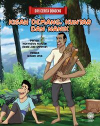 SIRI CERITA DONGENG: KISAH DEMANG, KUNTAR DAN NANIK