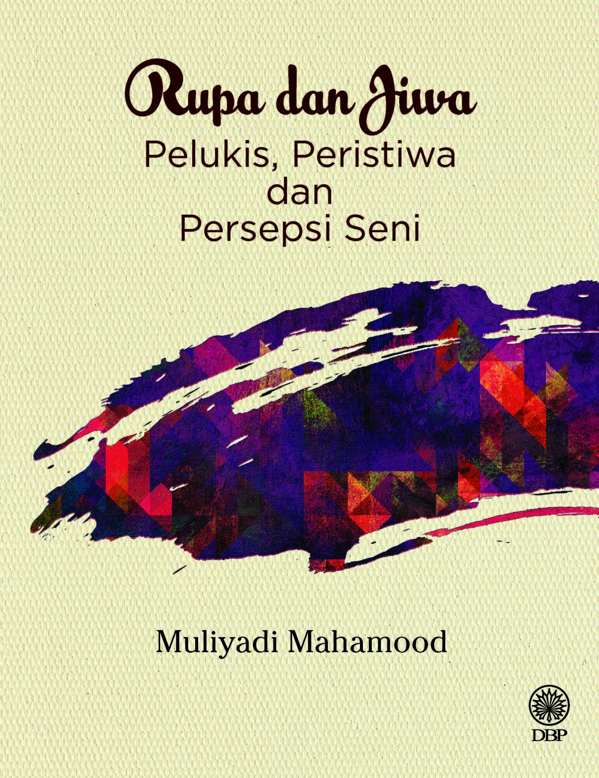RUPA DAN JIWA: PELUKIS, PERISTIWA DAN PERSEPSI SENI