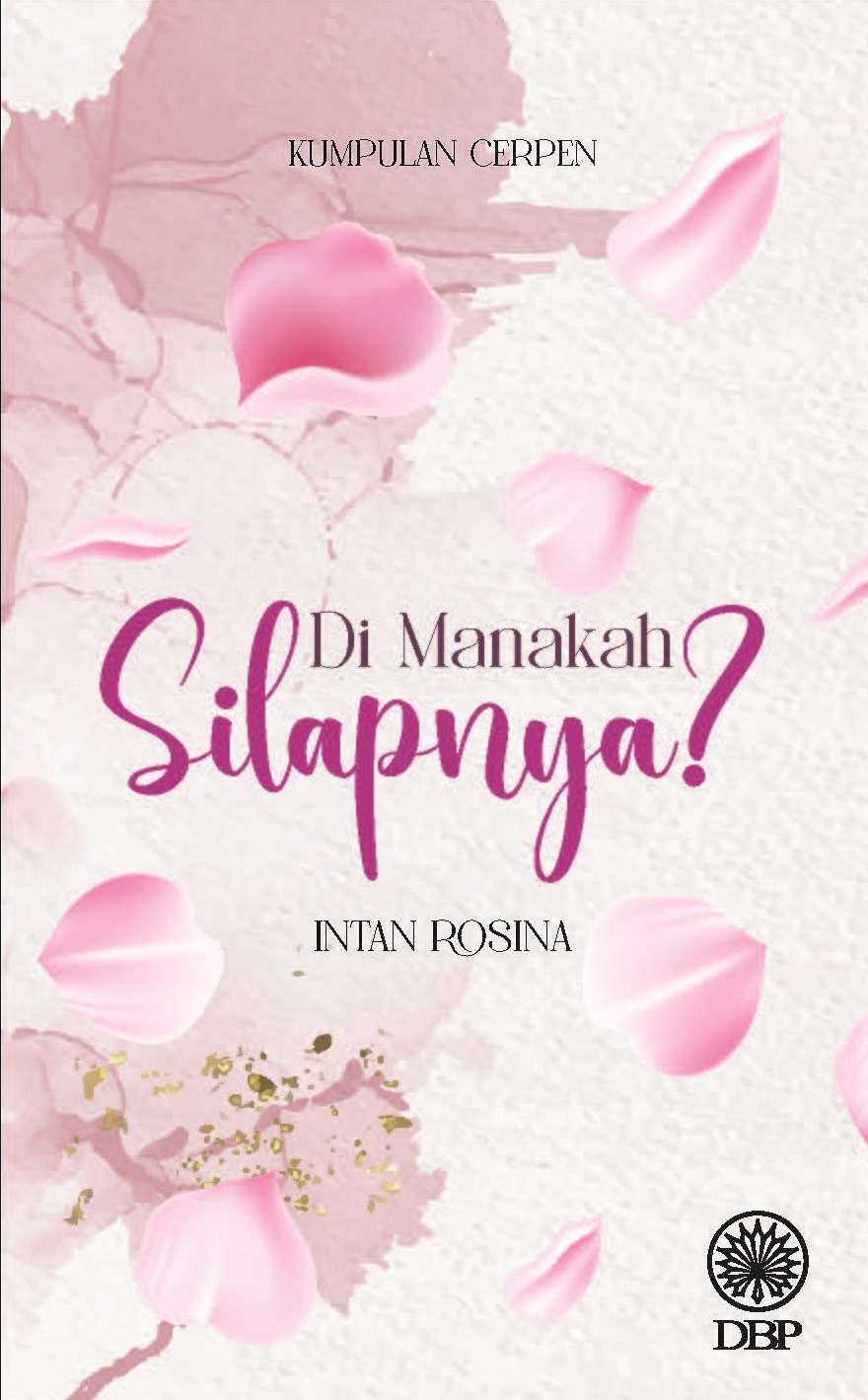 KUMPULAN CERPEN: DI MANAKAH SILAPNYA?