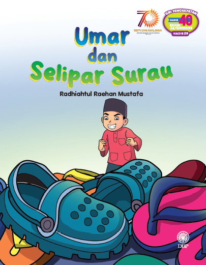 SIRI PENGHAYATAN HADIS 40 IMAM AL-NAWAWI HADIS 20: UMAR DAN SELIPAR SURAU